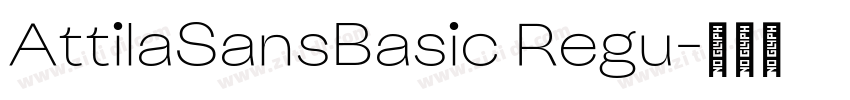 AttilaSansBasic Regu字体转换 AttilaSansBasic Regu字体转换